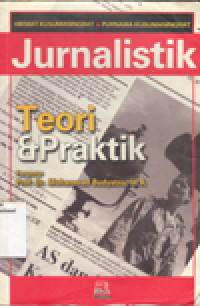 JURNALISTIK : Teori dan Praktik