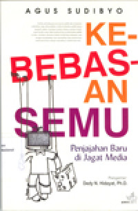 KEBEBASAN SEMU: Penjajahan Baru di Jagat Media