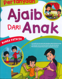 PERTANYAAN AJAIB DARI ANAK