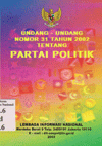 UNDANG UNDANG NOMOR 31 TAHUN 2002 TENTANG  PARTAI POLITIK