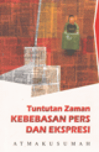 TUNTUTAN ZAMAN KEBEBASAN PERS DAN EKSPRESI