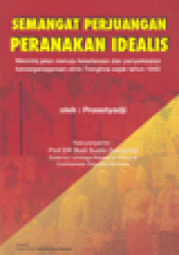 SEMANGAT PERJUANGAN PERANAKAN IDEALIS : Merintis Jalan Menuju Kesetaraan dan Penyelesaian Kewarganegaraan Etnis Tionghoa Sejak Tahun 1945