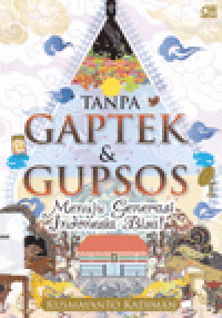 TANPA GAPTEK & GAPSOS : Menuju Generasi Indonesia Bisa