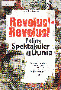 REVOLUSI-REVOLUSI  PALING SPEKTAKULER DI DUNIA