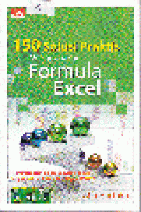 150 SOLUSI PRAKTIS MENGGUNAKAN FORMULA EXCEL