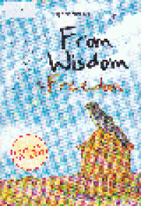 FROM WISDOM TO FREEDOM