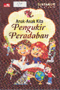 ANAK-ANAK KITA, PENGUKIR PERADABAN