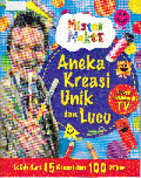 MISTER MAKER : Aneka Kreasi Unik dan Lucu