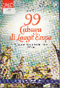 99 CAHAYA DI LANGIT EROPA : Perjalanan Menapak Jejak Islam di Eropa