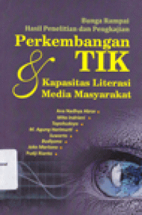 BUNGA RAMPAI HASIL PENELITIAN DAN PENGKAJIAN PERKEMBANGAN TIK DAN KAPASITAS LITERASI MEDIA MASYARAKAT