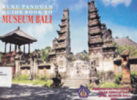 BUKU PANDUAN = GUIDEBOOK TO MUSEUM BALI