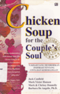 CHICKEN SOUP FOR THE COUPLE'S SOUL: 71 Kisah yang Memberikan Inspirasi tentang Cinta dan Kebersamaan