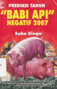 PREDIKSI TAHUN BABI API NEGATIF 2007