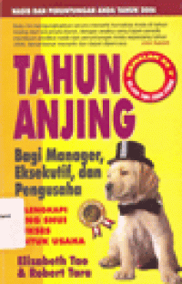 TAHUN ANJING : Bagi Manager, Eksekutif, dan Pengusaha