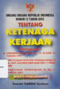 UNDANG UNDANG RI NO. 13 TAHUN 2003 TENTANG KETENAGAKERJAAN