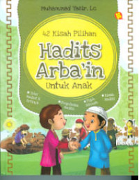 42 KISAH PILIHAN HADITS ARBA'IN UNTUK ANAK