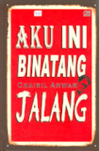 AKU INI BINATANG JALANG