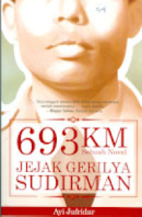 693 KM JEJAK GERILYA SUDIRMAN