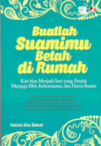 BUATLAH SUAMIMU BETAH DI RUMAH