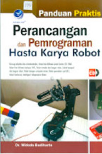 PANDUAN PRAKTIS PERANCANGAN DAN PEMROGRAMAN HASTA KARYA ROBOT