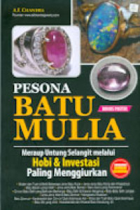 PESONA BATU MULIA : Meraup Untung Selangit melalui Hobi & Investasi Paling Menggiurkan