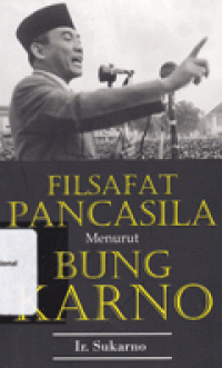 FILSAFAT PANCASILA MENURUT BUNG KARNO