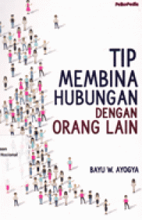 TIP MEMBINA HUBUNGAN DENGAN ORANG LAIN