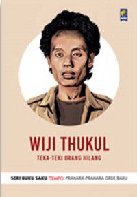 WIJI THUKUL : Teka-Teki Orang Hilang