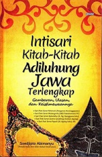 INTISARI KITAB-KITAB ADILUHUNG JAWA TERLENGKAP : Gambaran, Ulasan, dan Keistimewaannya