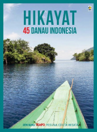 HIKAYAT 45 DANAU INDONESIA