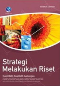 STRATEGI MELAKUKAN RISET : Kuantitatif, Kualitatif, Gabungan