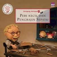 PERI KECIL DAN PERAJIN SEPATU = THE ELVES AND SHOE MAKER