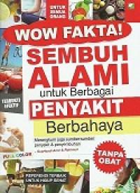 WOW FAKTA! SEMBUH ALAMI UNTUK BERBAGAI PENYAKIT BERBAHAYA