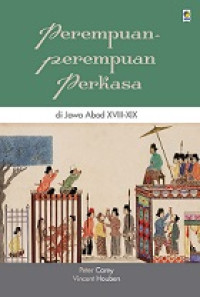 PEREMPUAN-PEREMPUAN PERKASA DI JAWA ABAD XVIII - XIX