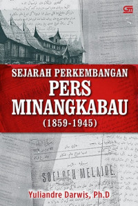 SEJARAH PERKEMBANGAN PERS MINANGKABAU (1859-1945)