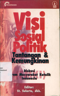 Visi Sosial Politik, Tantangan dan Kemungkinan