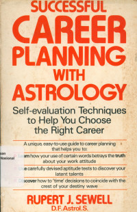 SUCCESSFUL CAREER PLANNING WITH ASTROLOGY : Self-evaluation Techniques to Help You Choose the Right Career