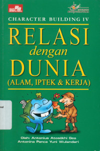 RELASI DENGAN DUNIA (ALAM, IPTEK & KERJA)