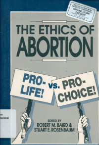 THE ETHICS OF ABORTION