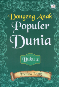 DONGENG ANAK POPULER DUNIA BUKU 2