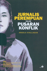 JURNALIS PEREMPUAN DALAM PUSARAN KONFLIK