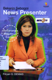 BEKERJA SEBAGAI NEWS PRESENTER