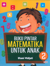 BUKU PINTAR MATEMATIKA UNTUK ANAK 2