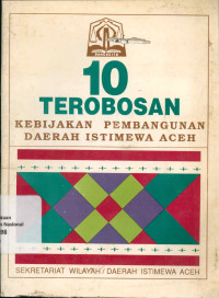 10 TEROBOSAN KEBIJAKAN PEMBANGUNAN DAERAH ISTIMEWA ACEH