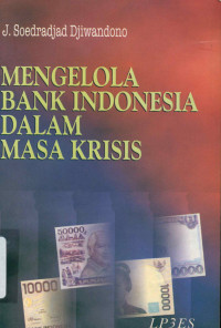 MENGELOLA BANK INDONESIA DALAM MASA KRISIS