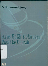 ARUS BALIK KEKUASAAN PUSAT KE DAERAH