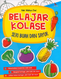 BELAJAR KOLASE : Seri Buah dan Sayur