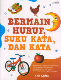 BERMAIN HURUF, SUKU KATA, DAN KATA