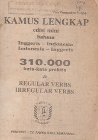 KAMUS INGGERIS - INDONESIA, INDONESIA - INGGERIS : 210.000 Kata - kata Praktis Beserta Regular Verbs & Irregular Verbs