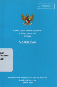 UNDANG-UNDANG REPUBLIK INDONESIA NOMOR 11 TAHUN 2010 TENTANG CAGAR BUDAYA